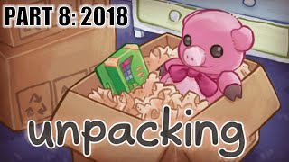 Unpacking Gameplay Part 8 2018 [upl. by Malvino643]