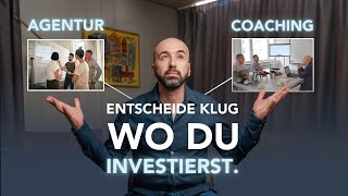 Agentur vs Coaching  Das solltest du wissen bevor du investierst [upl. by Hatcher]