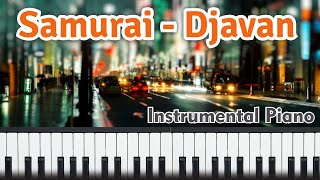 Samurai Djavan  Piano Cover [upl. by Anib]