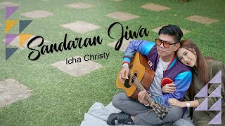 ICHA CHRISTY  SANDARAN JIWA OFFICIAL MUSIC VIDEO [upl. by Eustis]