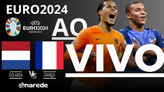 HOLANDA X FRANÃ‡A AO VIVO  TRANSMISSÃƒO AO VIVO  EUROCOPA 2024 2Âª RODADA [upl. by Atahs885]