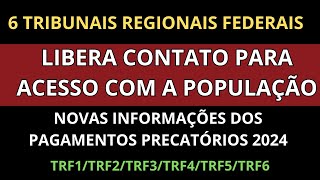 TRIBUNAIS REGIONAIS FEDERAIS NOVAS INFORMAÇÕES PAGAMENTO PRECATÓRIOS 2024 NOVOS TELEFONES CONTATO [upl. by Arri]