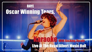 RAYE  Oscar Winning Tears Live Karaoke w Backing Vocals  DeCrowd [upl. by Kristofer]