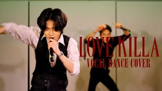 MONSTA X 몬스타엑스 Love Killa 러브킬라 VOCAL DANCE COVER 보컬 댄스 커버 [upl. by Niko330]