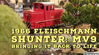 1966 Fleischmann 1306 Shunter OampK MV9  Bringing it back to life [upl. by Ahsikat772]