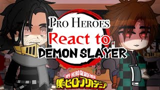 • Pro Heroes React to Demon Slayer • │MHA amp Demon Slayer│Part 1 [upl. by Assir]