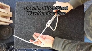 Bowline Hitch Knot Way Number Two [upl. by Ahsikel]