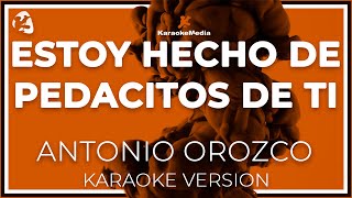 Estoy Hecho De Pedacitos De Ti  Antonio Orozco amp Alejandro Fernandez  LETRA INSTRUMENTAL KARAOKE [upl. by Suolevram]