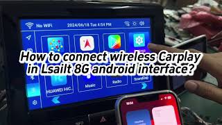 How to Connect Wireless Carplay in Lsailt 8G Android Interface [upl. by Ellehcem]