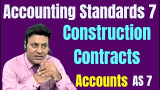 AS 7 Accounting Standard 7 Lecture 2 Construction Contracts I CA Dilip Badlani [upl. by Arobed]