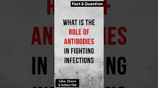 What is the Role of Antibodies in Fighting Infections healthfacts [upl. by Aldredge]