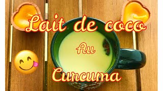 Lait de coco au curcuma  inspiré de layurvéda [upl. by Crysta]