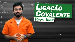 Química  Ligação Covalente [upl. by Chretien942]