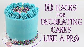 10 Hacks For Decorating Cakes Like A Pro [upl. by Ellerol680]