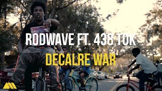 Rod Wave Ft 438 Tok  quotDeclare Warquot Official Music Video [upl. by Dlarrej568]