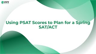 Using PSAT Scores to Plan for a Spring SATACT [upl. by Idak470]