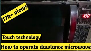 How To Operate Dawlance Microwave Touch Technology [upl. by Areivax152]