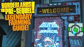 Borderlands The PreSequel EASY LEGENDARY FARMING GUIDE [upl. by Goldarina]