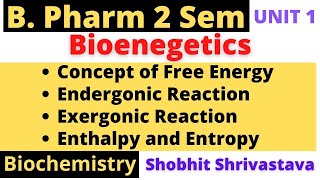 Concept of Free Energy Enthalpy amp EntropyBioenergetics BiochemistryB Pharmacy BScNursing [upl. by Barbara-Anne270]