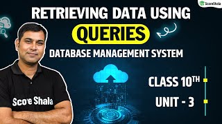 Retrieving Data Using Queries in Database Management System  Class 10 IT 402  Unit 3rd [upl. by Pierette]