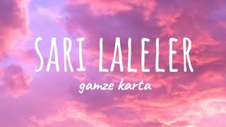 GAMZE KARTASARI LALELER sözlerilyrics🌼 [upl. by Atimad]