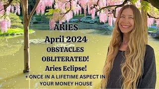 Aries April 2024 OBSTACLES OBLITERATED Aries Eclipse Brings Epic Free Flow Astrology Forecast [upl. by Loreen]