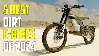 5 Best Electric Dirt Bikes 2024  Best Dirt Bike 2024 [upl. by Hareenum]