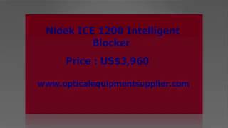 Nidek ICE 1200 Intelligent Blocker US3960 [upl. by Ennaeiluj]