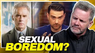 Cautions on Jordan Peterson amp Ben Shapiro on quotSexual Boredomquot [upl. by Adrien]