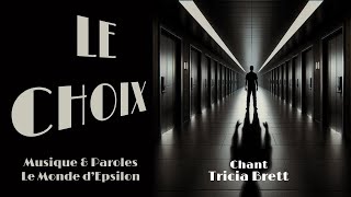 Le ChoixTricia Brett  Le monde dEpsilon [upl. by Nogas]