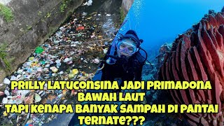 🔴TERPESONA KEINDAHAN BAWAH LAUT TERNATEPRILLY LATUCONSINA DIBUAT MIRIS MELIHAT BANYAK SAMPAH [upl. by Skcirdnek151]