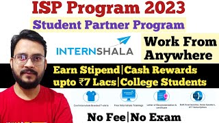 Internshala Student Partner Program 2023  ₹7 Lacs Cash Rewards  ISP Program by Internshala  WFH [upl. by Merola410]