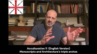 Acculturation 11 Manuscripts and Architecture’s triple arches English Version [upl. by Hagood]