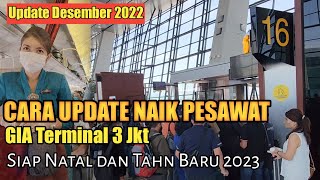 Cara Naik Pesawat Terbaru Desember 2022 Liburan Lewat T3 Bandara Jkt [upl. by Danit]