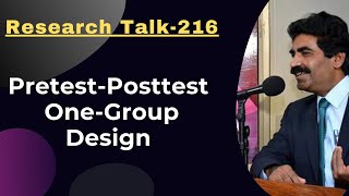 Topic216 PretestPosttest OneGroup Design  Dr Muhammad Sarwar [upl. by Adnylam]