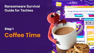 Ransomware Survival Guide For Techies  Step 1  Coffee Time [upl. by Anne]