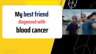 My best friend diagnosed with blood cancer  Pradeep Pantha  Bipin Kandel [upl. by Oap]