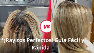 ¡Rayitos Perfectos Guía Fácil y Rápida para un Look Deslumbrante [upl. by Leiria764]