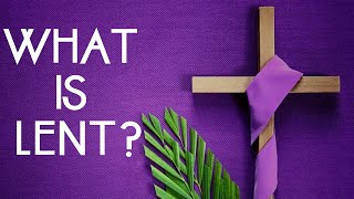 Biblical Meaning and Purpose Of Lent [upl. by Nottage33]