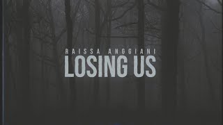 Raissa Anggiani  Losing Us Slowed  Reverb [upl. by Ailssa329]