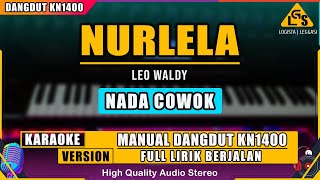 NURLELA  LEO WALDY KARAOKE DANGDUT KN1400 [upl. by Raybourne]