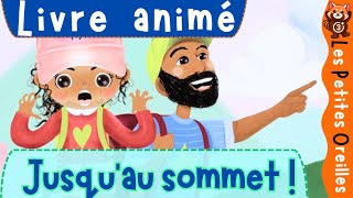 LIVRE AUDIO ANIMÉ POUR ENFANTS  JUSQUAU SOMMET  HISTOIRE COURTE POUR LES PETITS 👩🏻‍🎨🎨📚 [upl. by Alfeus]