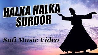 Halka Halka Suroor Hai  Javed Bashir  Sufi Music Video [upl. by Woehick221]