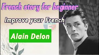 Learn French with Simple Story for Beginners A1A2  Improve Your French 法语学习 alaindelon 法语入门 [upl. by Aneral]