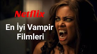 Bağımlılık Yapan 14 Vampir Dizi Önerisi Netflix Part 1 [upl. by Ylle]