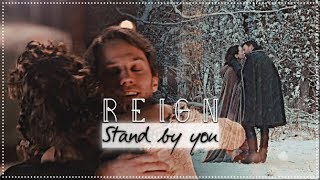 REIGN  Stand By You [upl. by Moureaux924]