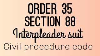 Order 35 section 88 interpleader suit  civil procedure code [upl. by Acinoda]