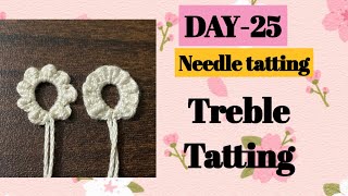 Day25 Tatting treble stitch ❤️basic needle tatting class for beginners [upl. by Murdock]