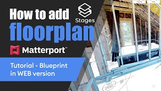 STAGES  Tutorial How to add blueprints to Matterport space [upl. by Epp57]