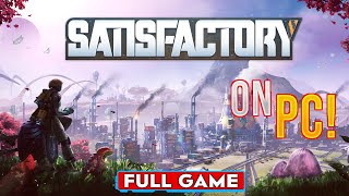 Satisfactory FULL PC GAME 2024 100 WORKING  FREE MULTIPLAYER On NEXUSGames v10 [upl. by Kepner]